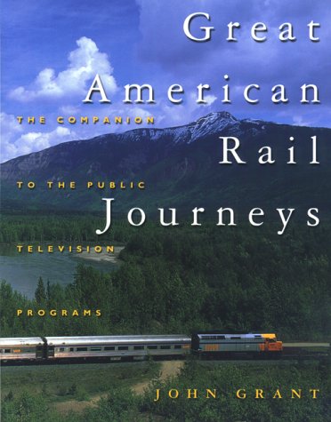 Stock image for Great American Rail Journeys: The Companion to the Public Television Programs for sale by Booketeria Inc.