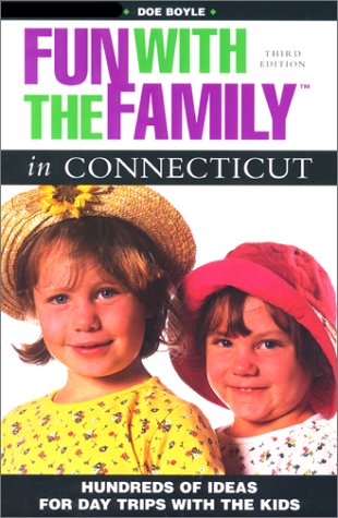Stock image for Fun with the Family in Connecticut (Fun with the Family Series) for sale by Wonder Book