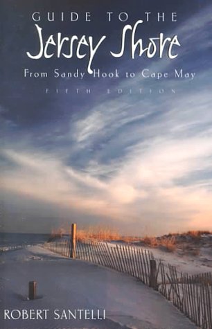 Stock image for Guide to the Jersey Shore : From Sandy Hook to Cape May for sale by Better World Books