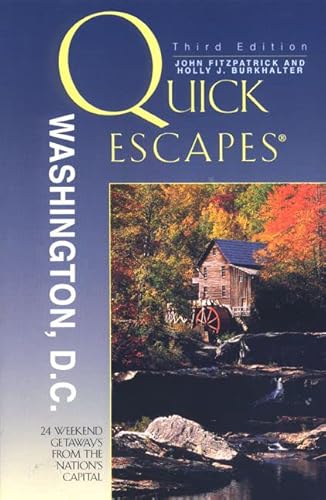 Stock image for Quick Escapes Washington, D.C.: 24 Weekend Getaways from the Nation's Capital (Quick Escapes Series) for sale by Wonder Book