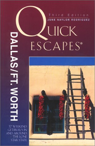 Imagen de archivo de Quick Escapes Dallas/Ft. Worth: 37 Weekend Getaways in and Around the Lone Star State (Quick Escapes Dallas/Ft Worth, 3rd ed) a la venta por medimops