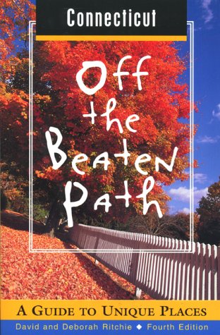 9780762706433: Connecticut Off the Beaten Path [Lingua Inglese]: A Guide to Unique Places