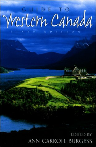 Stock image for Guide to Western Canada, 6th (Guide to Series) for sale by The Maryland Book Bank