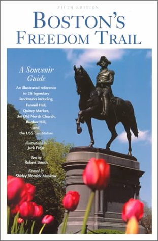 Stock image for Bostons Freedom Trail: A Souvenir Guide for sale by Blue Vase Books