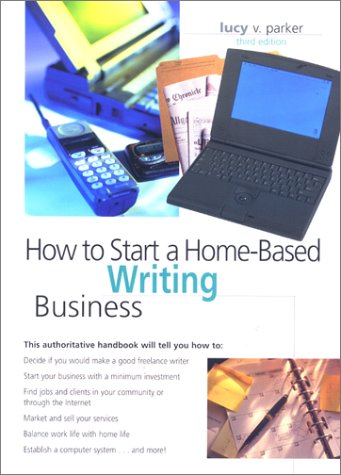 Beispielbild fr How to Start a Home-Based Writing Business, 3rd (Home-Based Business Series) zum Verkauf von Wonder Book
