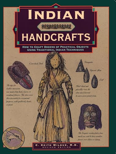 Stock image for Indian Handcrafts: How To Craft Dozens Of Practical Objects Using Traditional Indian Techniques (Illustrated Living History Series) for sale by SecondSale