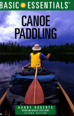 Beispielbild fr Basic Essentials Canoe Paddling, 2nd (Basic Essentials Series) zum Verkauf von Wonder Book