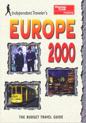 Independent Travellers Europe 2000: The Budget Travel Guide (9780762706723) by Tim Locke