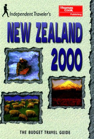 Independent Travellers New Zealand 2000: The Budget Travel Guide (9780762706754) by Christopher Rice; Melanie Rice