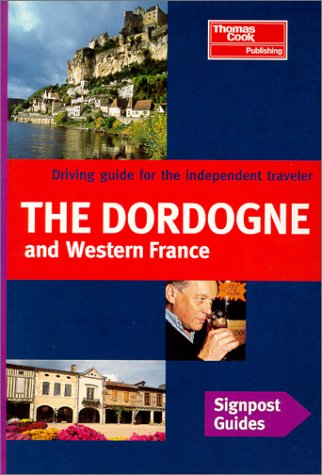 9780762706839: Signpost Guide Dordogne and Western France