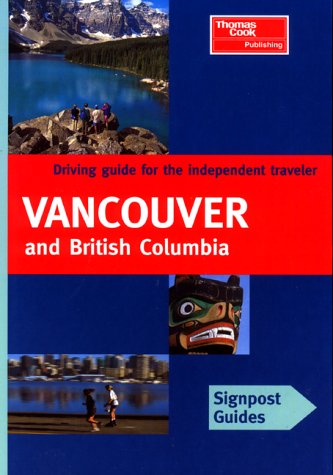 Stock image for Signpost Guide Vancouver and British Columbia for sale by Ergodebooks