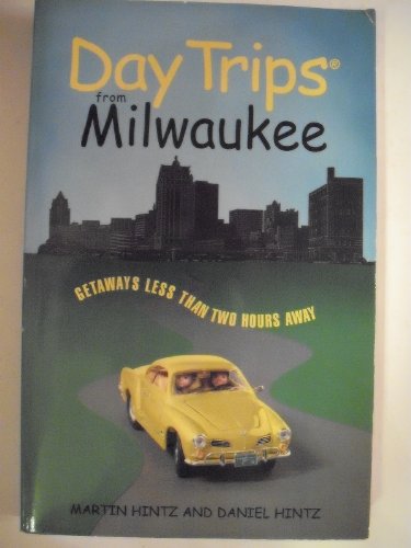 Stock image for Day Trips from Milwaukee (Day Trips Series) for sale by Redux Books