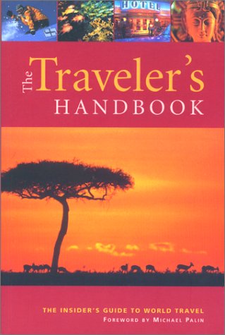 Stock image for The Traveler's Handbook : The Insider's Guide to World Travel for sale by Better World Books