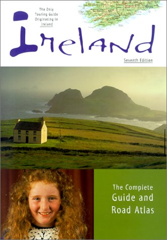 Imagen de archivo de Ireland: The Complete Guide & Road Atlas, 7th (IRELAND: THE COMPLETE GUIDE AND ROAD ATLAS) a la venta por Wonder Book