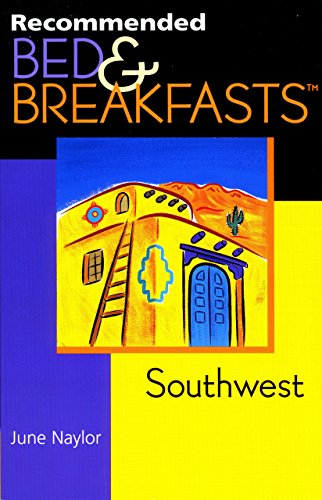 Imagen de archivo de Recommended Bed Breakfasts Southwest (Recommended Bed Breakfasts Series) a la venta por Ebooksweb