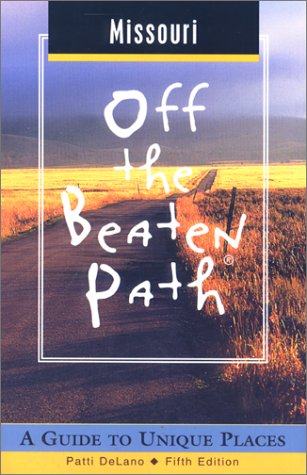 Beispielbild fr Missouri off the Beaten Path : A Guide to Unique Places zum Verkauf von Better World Books
