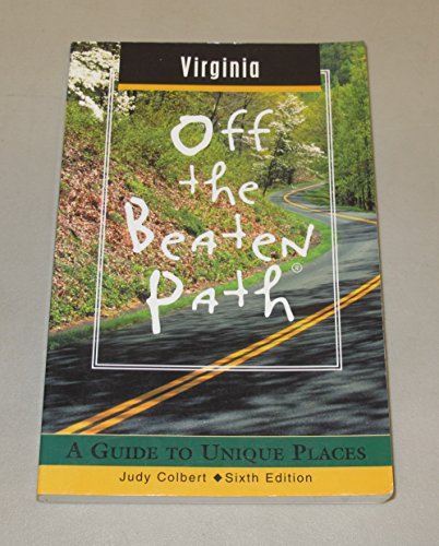 Imagen de archivo de Virginia Off the Beaten Path�: A Guide to Unique Places (Off the Beaten Path Series) a la venta por Wonder Book