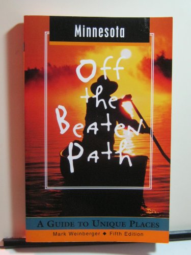 Beispielbild fr Minnesota Off the Beaten Path: A Guide to Unique Places (Off the Beaten Path Series) zum Verkauf von Wonder Book