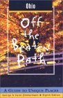 Ohio Off the Beaten PathÂ®: A Guide to Unique Places (Off the Beaten Path Series) (9780762708260) by Carol Zimmermann; George Zimmermann