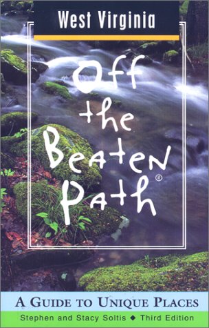 Imagen de archivo de West Virginia Off the Beaten Path: A Guide to Unique Places (Off the Beaten Path Series) a la venta por Wonder Book