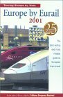 Beispielbild fr Europe by Eurail 2001: How to Tour Europe by Train zum Verkauf von Robinson Street Books, IOBA