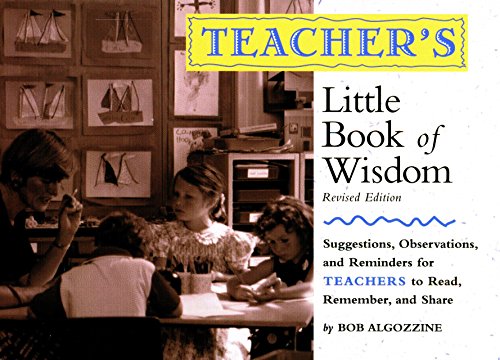 Stock image for Teacher's Little Book of Wisdom (REV): Suggestions, Observations, and Reminders for Teachers to Read, Remember, and Share for sale by ThriftBooks-Atlanta