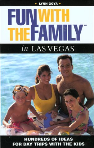 Beispielbild fr Fun with the Family in Las Vegas: Hundreds of Ideas for Day Trips with the Kids (Fun with the Family Las Vegas: Hundreds of Ideas for Day Trips with the Kids) zum Verkauf von WorldofBooks