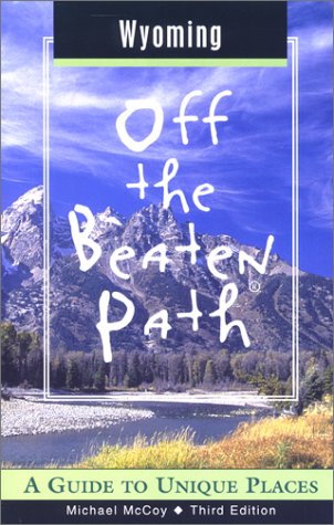 9780762709168: Wyoming Off the Beaten Path: A Guide to Unique Places (Off the Beaten Path Wyoming) [Idioma Ingls]