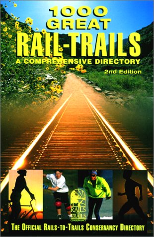 9780762709281: 1000 Great Rail-Trails, 2nd: A Comprehensive Directory