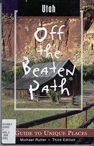Imagen de archivo de Utah Off the Beaten Path, 3rd: A Guide to Unique Places (Off the Beaten Path Series) a la venta por SecondSale