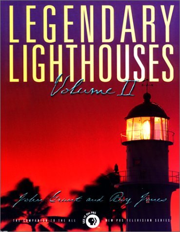 9780762709533: Legendary Lighthouses: The Companion to the All-New Pbs Televisions Series