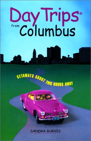 9780762709786: Day Trips from Columbus: Getaw