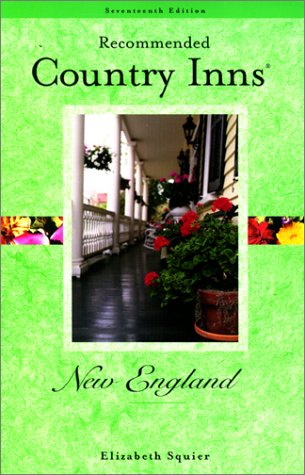 Beispielbild fr Recommended Country Inns New England, 17th (Recommended Country Inns Series) zum Verkauf von Wonder Book