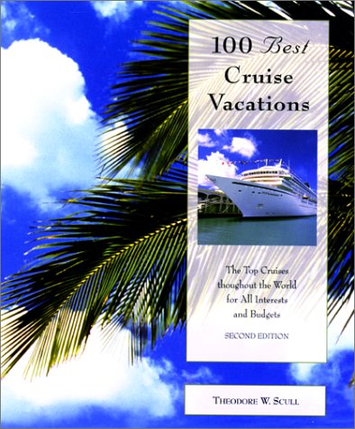 Stock image for 100 Best Cruise Vacations, 2nd: The Top Cruises throughout the World for All Interests and Budgets (100 Best Series) for sale by Wonder Book
