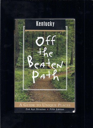 Stock image for Kentucky off the Beaten Path for sale by Better World Books