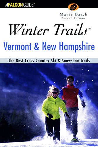 Beispielbild fr Winter Trails Vermont and New Hampshire, 2nd: The Best Cross-Country Ski & Showshoe Trails (Winter Trails Series) zum Verkauf von Wonder Book