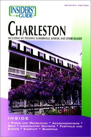 9780762710607: Insiders' Guide to Charleston: Including Mt. Pleasant, Summerville, Kiawah, and Other Islands [Lingua Inglese]