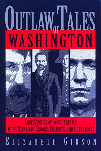 Stock image for Outlaw Tales of Washington for sale by ThriftBooks-Dallas