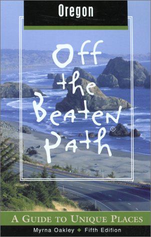 Stock image for Oregon Off the Beaten Path, 5th: A Guide to Unique Places (Off the Beaten Path Series) for sale by HPB-Diamond