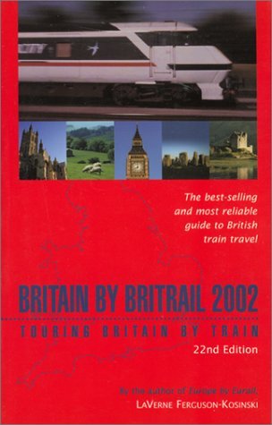 Beispielbild fr Britain by BritRail 2002: Touring Britain by Train zum Verkauf von Wonder Book
