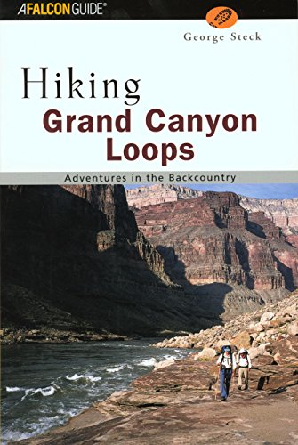 Beispielbild fr Falcon Guide Hiking Grand Canyon Loops: Adventures in the Backcountry (Regional Hiking) zum Verkauf von Byrd Books