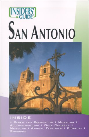 Imagen de archivo de Insiders' Guide to San Antonio (Insiders' Guide Series) a la venta por Wonder Book