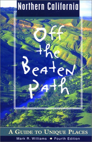 Beispielbild fr Northern California Off the Beaten Path, 4th: A Guide to Unique Places (Off the Beaten Path Series) zum Verkauf von Wonder Book