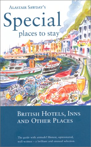 9780762712465: Alastair Sawday's British Hotels, Inns, and Other Places (Alastair Sawday's Special Places to Stay British Hotels & Inns) [Idioma Ingls]