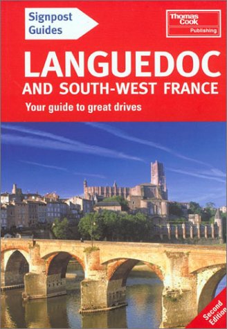 Beispielbild fr Signpost Guide Languedoc and Southwest France, 2nd: Your Guide to Great Drives (Signpost Guide Languedoc & Southwest France: Your Guide to Great Drives) zum Verkauf von AwesomeBooks