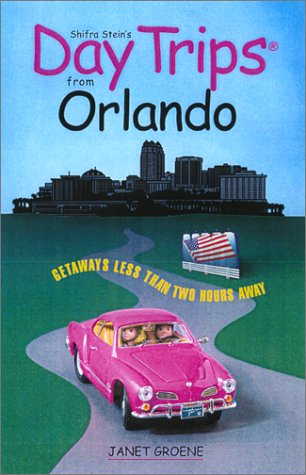 Imagen de archivo de Orlando : Getaways Approximately Two Hours Away a la venta por Better World Books