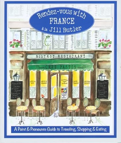 Beispielbild fr Rendez-vous with France: A Point And Pronounce Guide To Traveling, Shopping, And Eating zum Verkauf von SecondSale