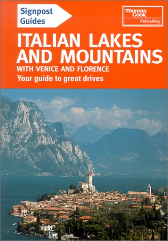 9780762722297: Signpost Guide Italian Lakes and Mountains: Plus Venice and the Vento, Liguria and Florence (Signpost Guides) [Idioma Ingls]