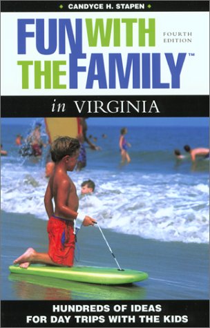 Imagen de archivo de Fun with the Family in Virginia, 4th: Hundreds of Ideas for Day Trips with the Kids (Fun with the Family Series) a la venta por Wonder Book