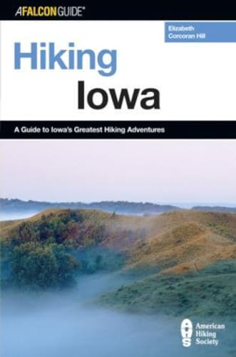 Beispielbild fr Hiking Iowa : A Guide to Iowa's Greatest Hiking Adventures zum Verkauf von Better World Books
